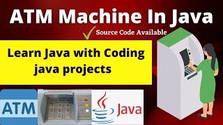 ATM Machine in Java | Java Projects | Mini Project for Studnets in Java | How to Create ATM Machine