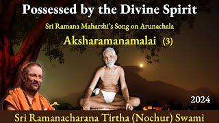 (3) Possessed by the Divine Spirit | Aksharamanamalai | English | 2024 | Verse 71