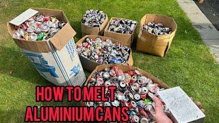 Melting aluminium cans at home 3,500 cans ( how to melt cans yourself )