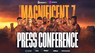 Magnificent 7 London | Live Press Conference | Pauls v Bentley, Dacres v Adeleye, Noakes v Walsh