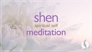 SHEN (Spiritual Self) GUIDED MEDITATION | Wu Wei Wisdom