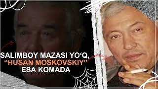 Salimboy mazasi yo'q - Moskovskiy komada