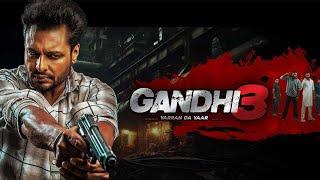 Gandhi 3 - Full Movie In Punjabi