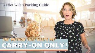 PILOT WIFE PACKING SECRETS - The RIGHT way to pack your carry-on! ft @TravelTipsbyLaurie