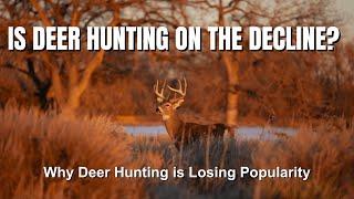 Is Deer Hunting Losing Popularity?