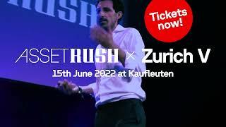 AssetRush x Zurich V - The Ecosystem Where Investors and Innovators Meet