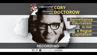 LogicLounge with Cory Doctorow: Surveillance Capitalism is not a Rogue Capitalism