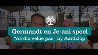 Germandt en Je-ani speel "As die vellie pas" by Aardklop