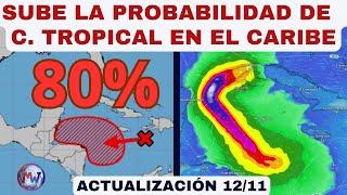 Sube la Probabilidad de Ciclón Tropical en el CARIBE: 80%