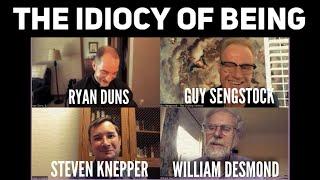 William Desmond, R. Duns, S. Keppner, G. Sengstock / The Idiocy of Being