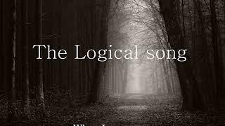 The Logical Song  -  Supertramp  (Lyrics)