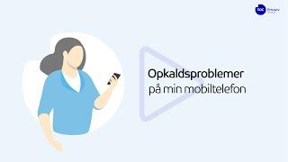 Hvorfor oplever jeg opkaldsproblemer på mobiltelefon?