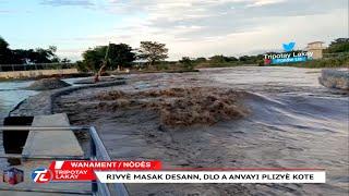 Mezanmi bwa mare pou Kanal wanament la. Rivyè masak desann, dlo a gentan anvayi baz BSAP la