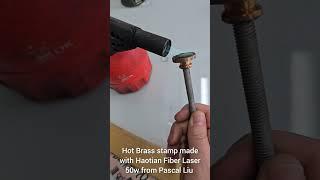 Making brass hot stamp for wood with my Haotian Fiber Laser 50w from Pascal Liu