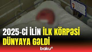 Azərbaycanda 2025-ci ilin ilk körpəsi TƏBİB-in tabeliyində fəaliyyət göstərən Yeni Klinikada doğuldu