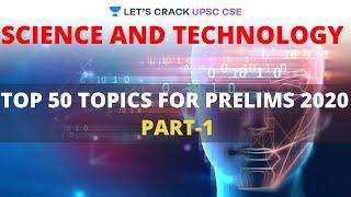 L1: Top 50 Topics for Prelims 2020 | Science and Technology | Crack UPSC CSE/IAS 2020 | Santosh Sir