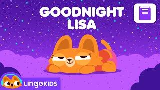 Goodnight, Lisa  | BEDTIME STORY FOR KIDS | #lingokids Podcast