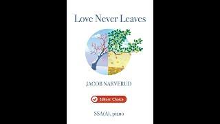 Love Never Leaves by Jacob Narverud (SSA(A) Choir with Piano)