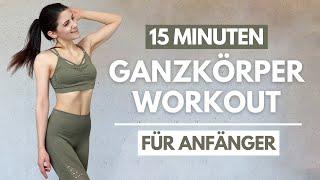 15 MIN Ganzkörper BEGINNER Workout / Anfänger, ohne springen | GET STARTED CHALLENGE | Tina Halder