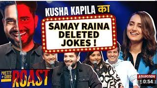 Deleted Jokes | Ep.7 | Samay Raina deleted jokes kusha kapila