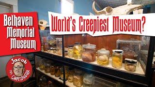 The World’s Creepiest Museum?  Belhaven Memorial Museum