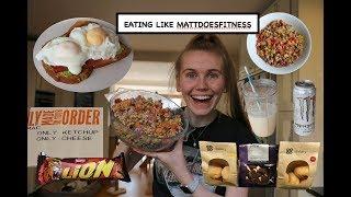 EATING LIKE MATTDOESFITNESS FOR 24 HOURS