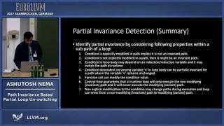 2017 EuroLLVM Developers’ Meeting: A. Nema “Path Invariance Based Partial Loop Un-switching”