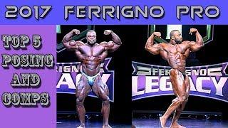 2017 Ferrigno Legacy Top 5 Posing & Comparisons