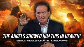 Jim Woodford's 11 Hour Journey In Heaven With Jesus