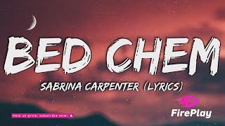 Sabrina Carpenter - Bed Chem (Lyrics)