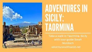 Adventures in Sicily: Taormina