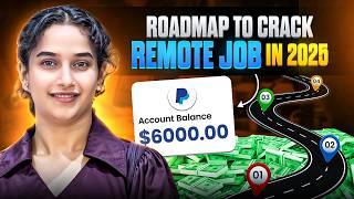 How to Crack Remote or Work from Home Jobs in 2025 | Complete Roadmap