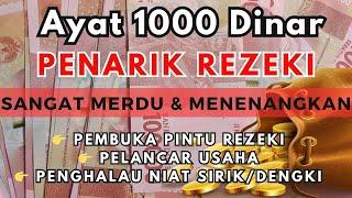 Ayat 1000 Dinar  Bacaan AlQuran Pembuka Pintu Rezeki Mustajab Penghapus Kesusahan Hidup