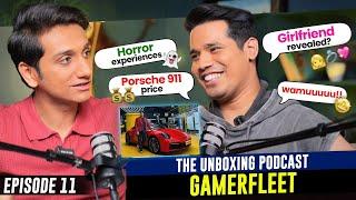 EP 11: GAMERFLEET | Life Story, Horror Stories, Porsche, Shaadi | The Unboxing Podcast by Vinit Jain