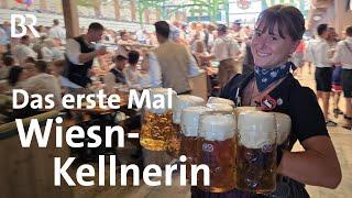 Traumjob oder Knochenjob? Das erste Mal Wiesn-Bedienung | Oktoberfest | Schwaben + Altbayern | BR