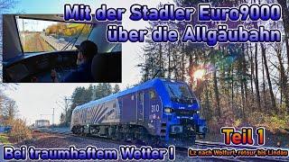 Bei bestem Wetter über die Allgäubahn! Mit der Euro9000 unterwegs | Lokführeralltag #32 | Teil 1