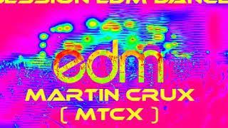 SESSION | EDM DANCE | ° MTCX ° |