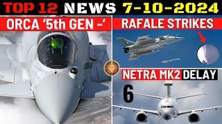 Indian Defence Updates : 114 ORCA 5th Gen Minus,Rafale Strikes Spy Balloon,6 Netra MK1A Order