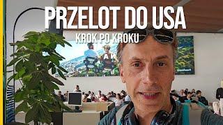 PRZELOT DO USA - Krok po Kroku - ESTA, Kontrola Celna,