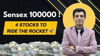 Sensex 100000 ! 4 Stocks to Ride The Rocket!  | Indian Stock Market