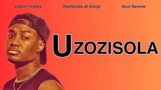 Justin Vibes - Uzozisola (You'll Regret It) ft. Diamonds of Gwijo x Azul Serene [Official Video]