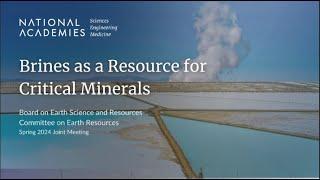 Brines as a Resource for Critical Minerals: Part 1