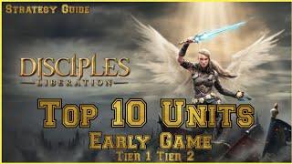 Disciples liberation THE TOP 10 BEST UNITS TO USE EARLY GAME