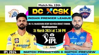 Delhi vs Chennai IPL 2024 13th Match Prediction Today | #IPL2024 DC vs CSK Toss Prediction Today