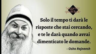 Saggezza orientale - Osho [ frasi, citazioni, aforismi, maestro spirituale ]