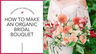 How to Make a DIY Organic Bridal Bouquet