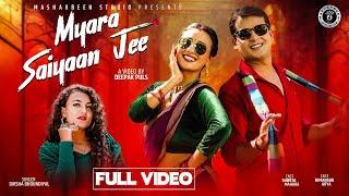 Myara Saiyaan Jee | New Kumauni Song 2024 | Diksha Dhoundiyal | Shweta Mahara & Himanshu Arya