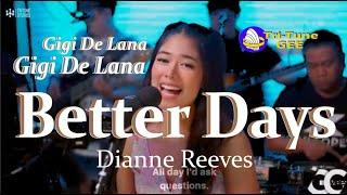 Tritone Studios_  Gigi De Lana * BETTER DAYS * Dianne Reeves |lyric