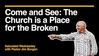 Saturated Wednesday: Pastor Jim Burgen