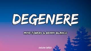 Myke Towers & benny blanco - DEGENERE (LETRAS)